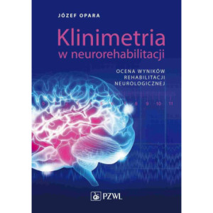 Klinimetria w neurorehabilitacji [E-Book] [mobi]