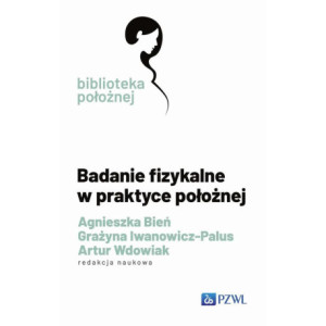 Badanie fizykalne w praktyce położnej [E-Book] [epub]