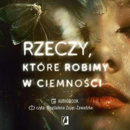 Rzeczy, które robimy w ciemności [Audiobook] [mp3]