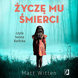 Życzę mu śmierci [Audiobook] [mp3]