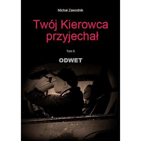 Twój kierowca przyjechał tom II Odwet [E-Book] [pdf]