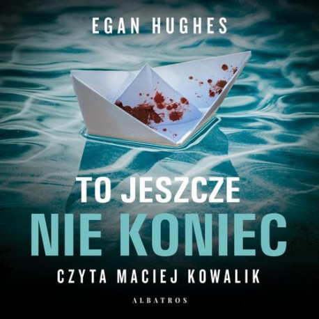 TO JESZCZE NIE KONIEC [Audiobook] [mp3]