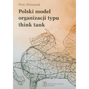 Polski model organizacji typu think tank [E-Book] [pdf]