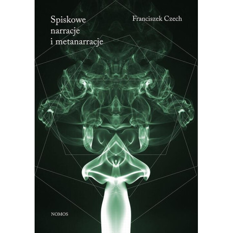 Spiskowe narracje i metanarracje [E-Book] [pdf]