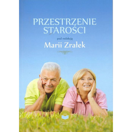 Przestrzenie starości [E-Book] [pdf]