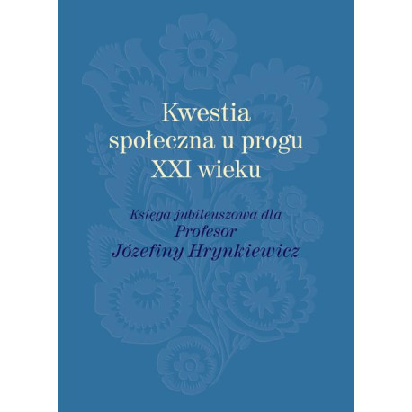 Kwestia społeczna u progu XXI wieku [E-Book] [pdf]