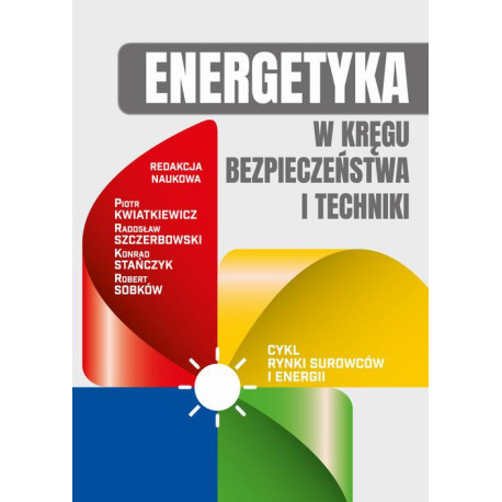 Energetyka w kręgu bezpieczeństwa i techniki [E-Book] [pdf]