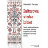 Kulturowa wiedza kobiet [E-Book] [pdf]