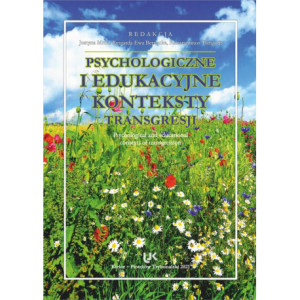 Psychologiczne i edukacyjne konteksty transgresji. Psychological and educational contexts of transgression. [E-Book] [pdf]