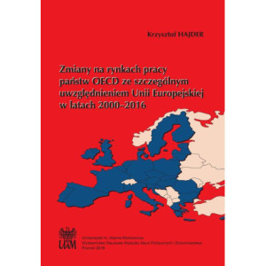 Zmiany na rynkach pracy państw OECD ze szczególnym uwzględnieniem Unii Europejskiej [E-Book] [pdf]