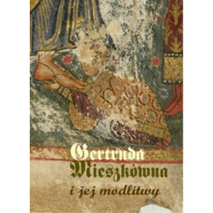 Gertruda Mieszkówna i jej modlitwy [E-Book] [pdf]