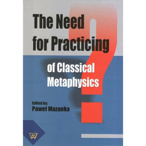 The Need for Practicing for Classical Metaphysics [E-Book] [pdf]