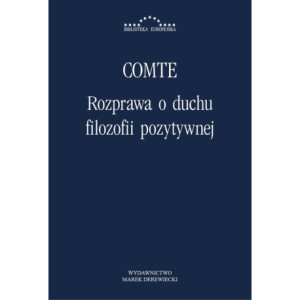 Rozprawa o duchu filozofii pozytywnej [E-Book] [pdf]