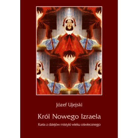 Król Nowego Izraela. Karta z dziejów mistyki wieku oświeconego [E-Book] [pdf]