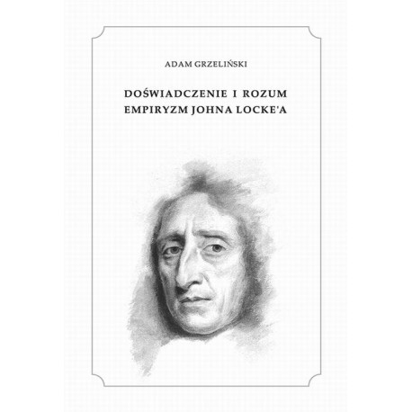 Doświadczenie i rozum. Empiryzm Johna Locke'a [E-Book] [pdf]