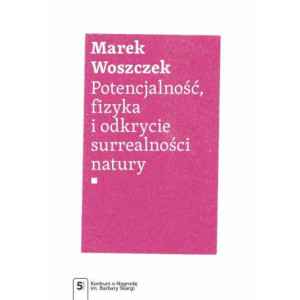 Potencjalność, fizyka i odkrycie surrealności natury [E-Book] [epub]