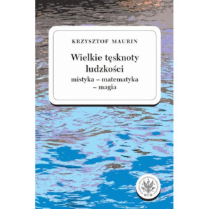 Wielkie tęsknoty ludzkości (mistyka - matematyka - magia). Tom 2 [E-Book] [pdf]