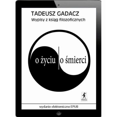 Wypisy z ksiąg filozoficznych. O życiu. O śmierci [E-Book] [epub]