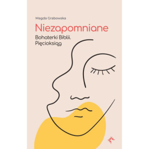 Niezapomniane. Bohaterki Biblii. Pięcioksiąg [E-Book] [pdf]