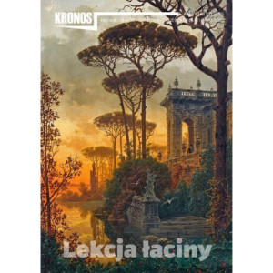 Kronos 4/2022 LEKCJA ŁACINY [E-Book] [mobi]