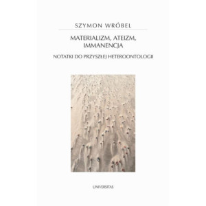 Materializm, ateizm, immanencja. [E-Book] [pdf]