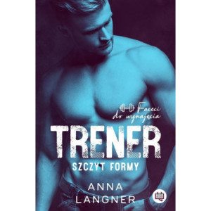 Trener. Szczyt formy. Faceci do wynajęcia. Tom 1 [E-Book] [mobi]