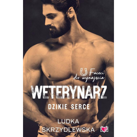 Weterynarz. Dzikie serce. Faceci do wynajęcia. Tom 8 [E-Book] [mobi]