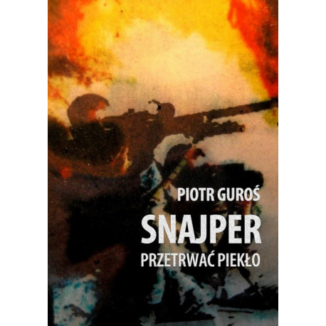 Snajper. Przetrwać piekło [E-Book] [pdf]