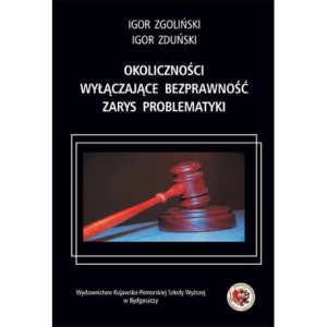 Okoliczności wyłączające bezprawność. Zarys problematyki [E-Book] [pdf]