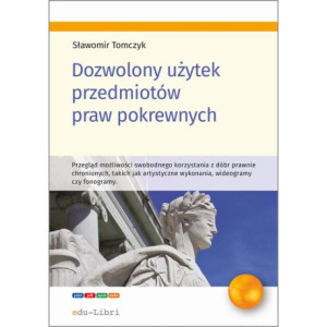 Dozwolony użytek przedmiotów praw pokrewnych [E-Book] [epub]