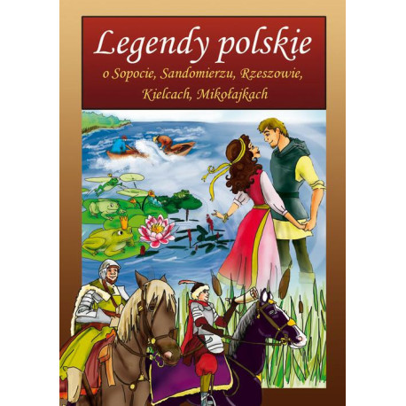 Legendy polskie o Sopocie, Sandomierzu, Rzeszowie, Kielcach, Mikołajkach [E-Book] [pdf]