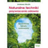 Naturalne techniki przywracania zdrowia [E-Book] [pdf]