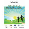 Wellness Zdrowie od-Nowa [E-Book] [epub]