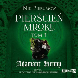 Pierścień Mroku Tom 3 Adamant Henny [Audiobook] [mp3]