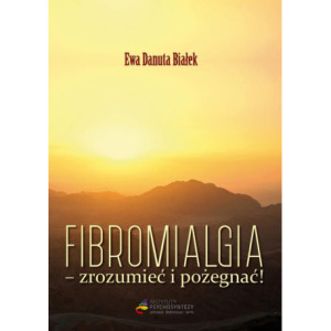 Fibromialgia - zrozumieć i pożegnać [E-Book] [epub]