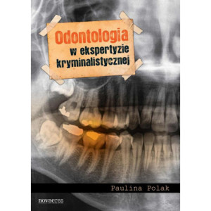 Odontologia w ekspertyzie kryminalistycznej [E-Book] [mobi]