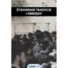 Żydowskie obrzędy i tradycje – głównie weselne [E-Book] [pdf]