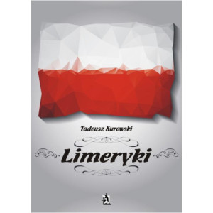 Limeryki o Polsce – od damskich poprzez frywolne – do sprośnych nie plugawe [E-Book] [pdf]