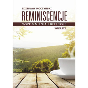 Reminiscencje – wspomnienia i refleksje [E-Book] [pdf]