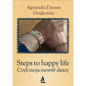 Steps to happy life. Czyli moja mow@ duszy [E-Book] [pdf]
