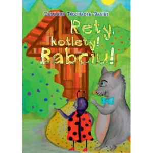 Rety kotlety, Babciu [E-Book] [pdf]