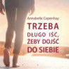 Trzeba długo iść, żeby dojść do siebie [Audiobook] [mp3]